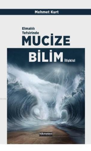 Elmalılı Tefsirinde Mucize Bilim İlişkisi