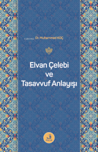 Elvan Çelebi ve Tasavvuf Anlayışı