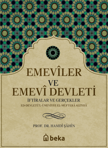 Emeviler ve Emevi Devleti - İftiralar ve Gerçekler