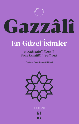 En Güzel İsimler;el-Maksadu'l-Esnâ fî Şerhi Esmâillâhi'l-Hüsnâ