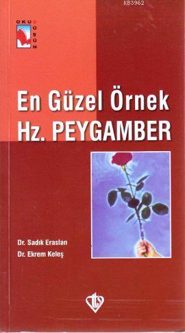 En Güzel Örnek Hz. Peygamber