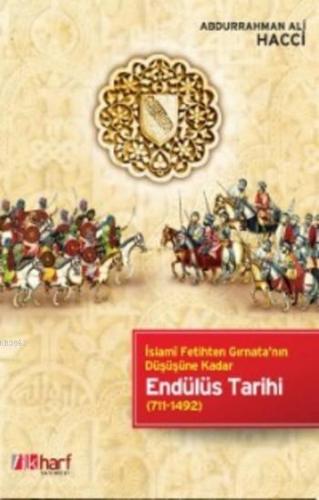 Endülüs Tarihi; İslami Fetihten Gırnata'nın Düşüşüne Kadar (711-1492)