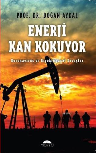 Enerji Kan Kokuyor Koronavirüs ve Biyokimyasal Savaşlar