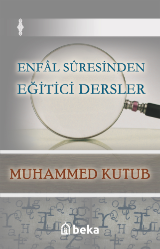 Enfal Suresinden Eğitici Dersler