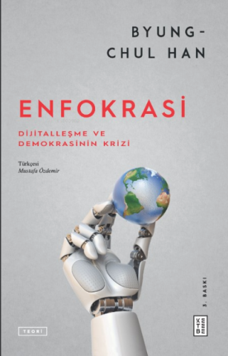 Enfokrasi;Dijitalleşme ve Demokrasinin Krizi