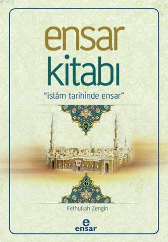 Ensar Kitabı; İslâm Tarihinde Ensar