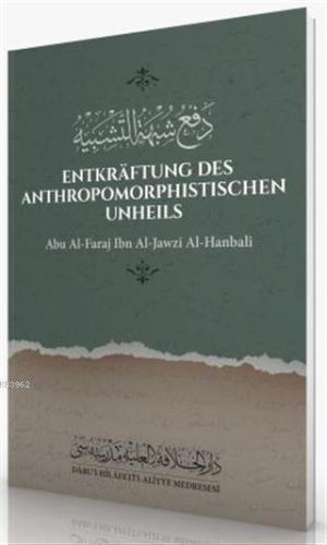 Entkraftung Des Anthropomorphistischen Unheils Abu Al-Faraj İbn Al-Jaw