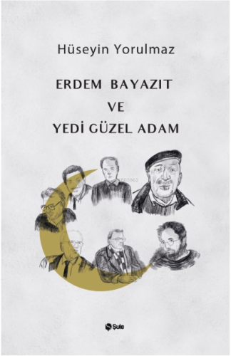 Erdem Bayazıt ve Yedi Güzel Adam