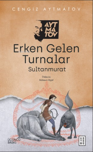 Erken Gelen Turnalar;Sultanmurat