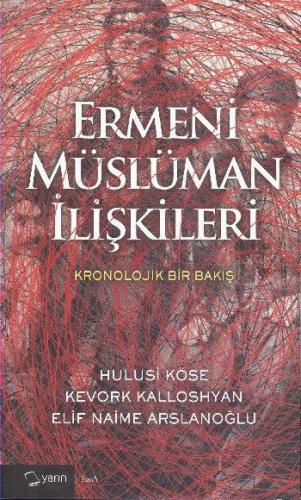 Ermeni Müslüman İlişkileri; Kronolojik Bir Bakış