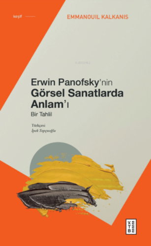 Erwin Panofsky'nin Görsel Sanatlarda Anlam'ı;Bir Tahlil