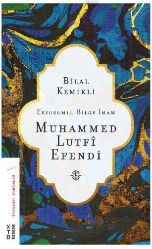 Erzurumlu Bilge İmam Muhammed Lutfi Efendi