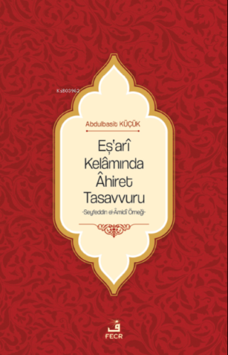 Eş'arî Kelâmında Âhiret Tasavvuru