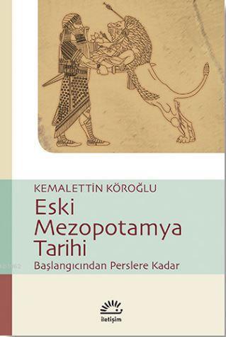 Eski Mezopotamya Tarihi; Başlangıçtan Perslere Kadar