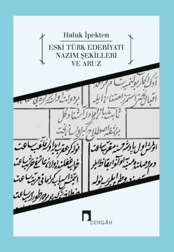 Eski Türk Edebiyatı Nazım Şekilleri ve Aruz