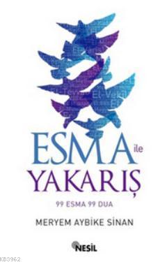 Esma ile Yakarış; 99 Esma 99 Dua