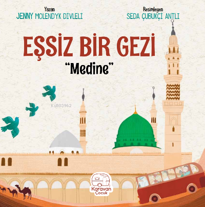 Eşsiz Bir Gezi “Medine”