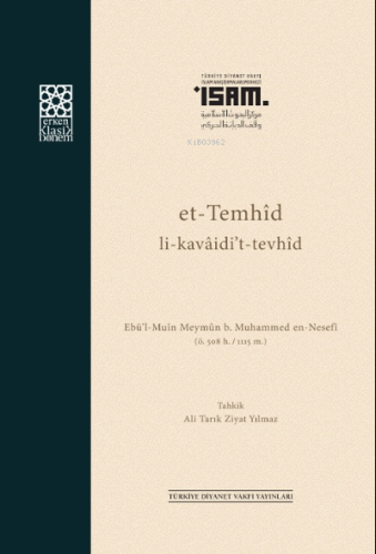 et-Temhîd li-kavâidi't-tevhîd Ebü'l-Muîn en-Nesefî (ö. 508/1115)