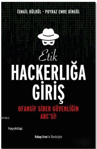 Etik Hackerlığa Giriş; Ofansif Siber Güvenliğin ABC'si!