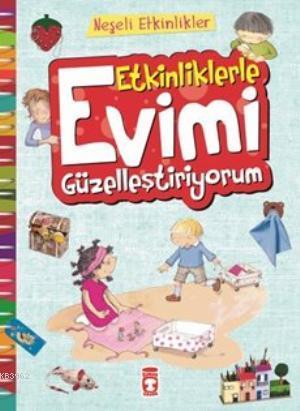 Etkinliklerle Evimi Güzelleştiriyorum