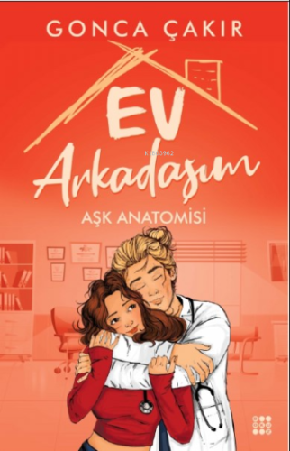 Ev Arkadaşım ;Aşk Anatomisi