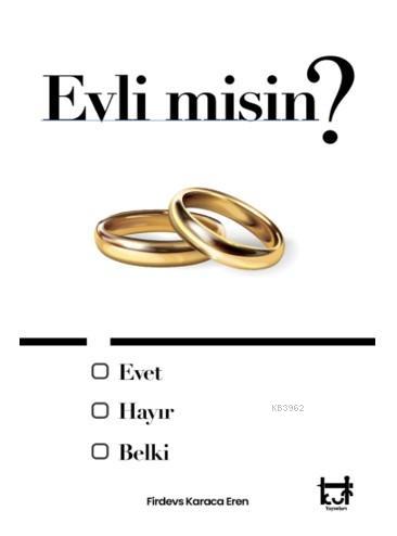 Evli misin ?