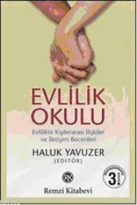 Evlilik Okulu; Evlilikte Kişilerarası İlişkiler Ver İletişim Beceriler