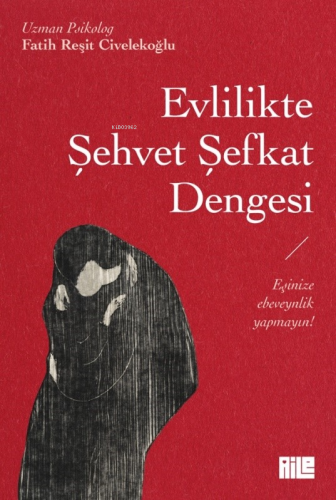 Evlilikte Şehvet Şefkat Dengesi