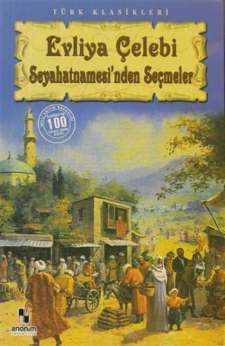 Evliya Çelebi Seyahatnamesi'nden Seçmeler