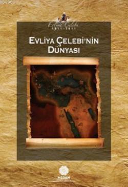 Evliya Çelebi'nin Dünyası