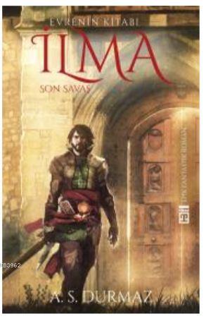 Evrenin Kitabı İlma – 4 / Son Savaş