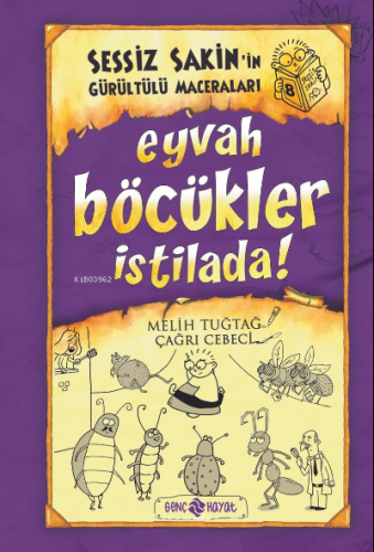 Eyvah Böcükler İstilada ;Sessiz Sakinin Gürültülü Maceraları