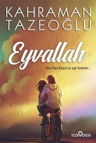 Eyvallah; Araz'dan Kayra'ya Aşk Fısıltıları...