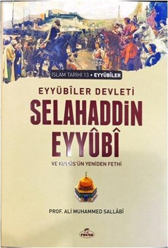 Eyyübi Devleti Selahaddin Eyyübi ve Kudüs'ün Yeniden Fethi