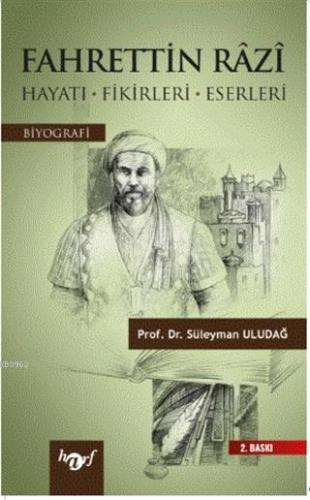 Fahrettin Razi; (Hayatı-Fikirleri-Eserleri)