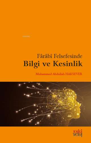 Fârâbî Felsefesinde Bilgi Ve Kesinlik