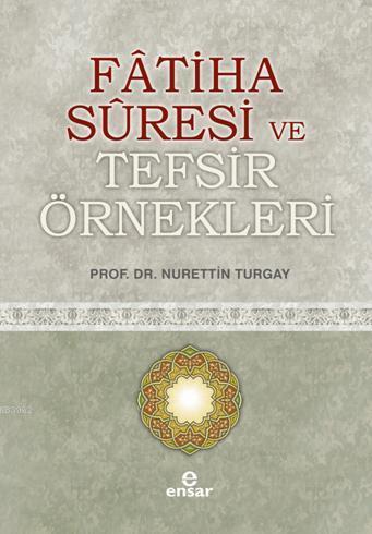 Fatiha Suresi ve Tefsir Örnekleri