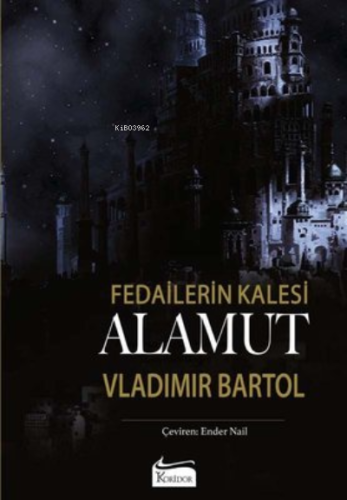 Fedailerin Kalesi;Alamut