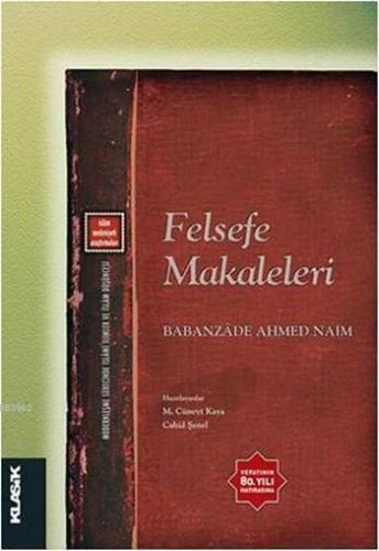 Felsefe Makaleleri; İslâm Medeniyeti Araştırmaları 13 - Modernleşme Sü