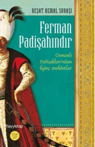 Ferman Padişahındır