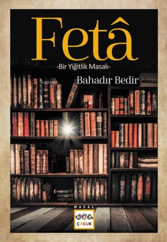 Feta; -Bir Yiğitlik Masalı-