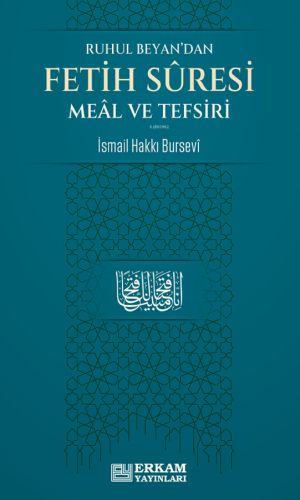 Fetih Suresi Meâl ve Tefsiri;Ruhul Beyan'dan