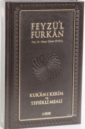 Feyzü'l Furkan Kur'ân-ı Kerîm ve Tefsirli Meali; (Orta Boy - Mushaf ve