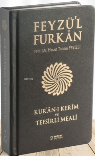 Feyzü'l Furkan Kur'ân-ı Kerîm ve Tefsirli Meali