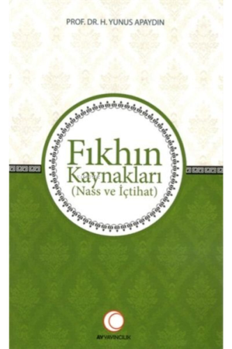 Fıkhın Kaynakları;Nass ve İçtihat