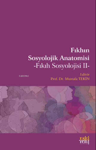 Fıkhın Sosyolojik Anatomisi;Fıkıh Sosyolojisi II