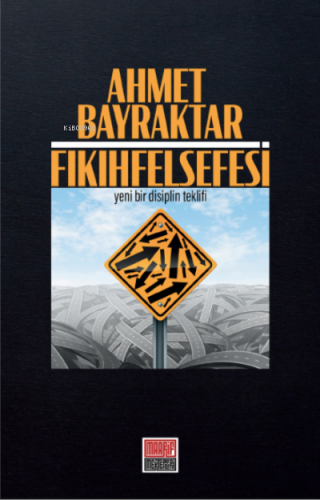 Fıkıh Felsefesi - Yeni Bir Disiplin Teklifi-