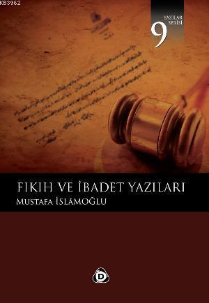 Fıkıh ve İbadet Yazıları