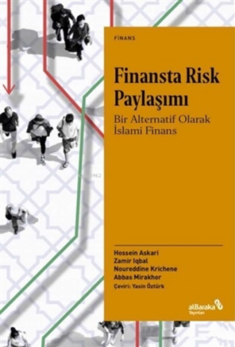 Finansta Risk Paylaşımı;Bir Alternatif Olarak İslami Finans