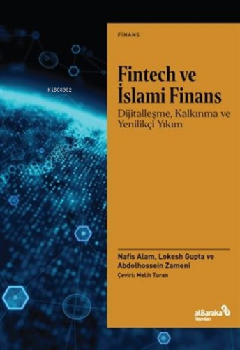 Fintech ve İslami Finans;Dijitalleşme, Kalkınma ve Yenilikçi Yıkım